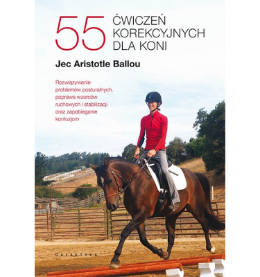 55 Ćwiczeń korekcyjnych dla koni