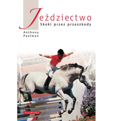Jeździectwo. Skoki przez przeszkody