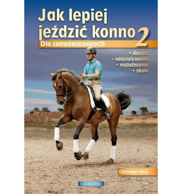 Książka Jak lepiej jeździć konno 2 dla zaawansowanych